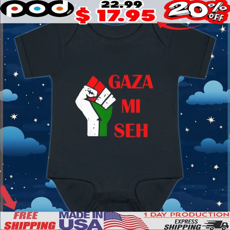 Gaza Mi Seh Palestine t shirt