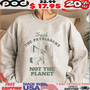 Raccoon trash the patriarchy not the planet shirt