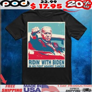 Ridin WIth Biden on His Fight Against Cancer Support Joe Biden Awareness T Shirt