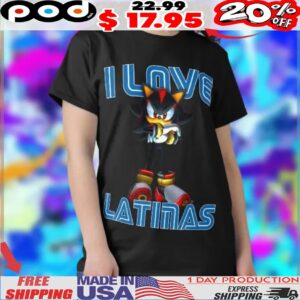 Sonic Latinas I Love Latinas Shadow The Hedgehog Shirt