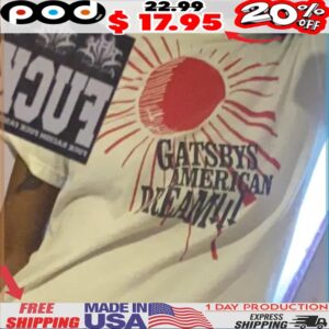 Sun Gatsbys American Dream Shirt
