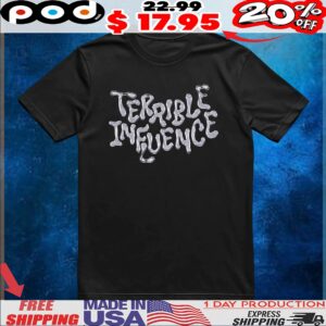 Terrible Influence Tour T Shirt