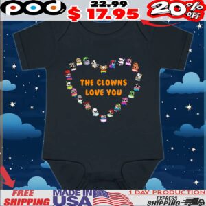 The Clowns Love You Shirt