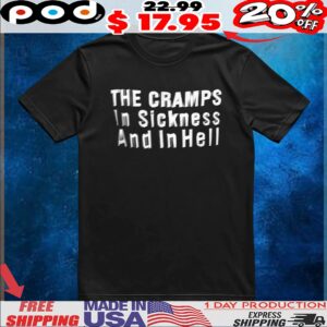 The Cramps In Sickness And In Hell t shirt