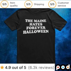 The Maine Hates Forever Halloween T Shirt