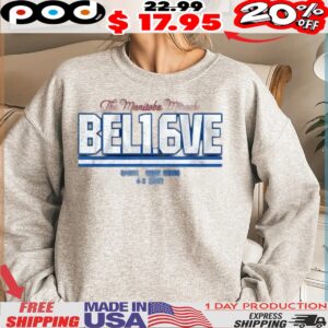 The Manitoba Mirade Bel16ve 5 4 25 Game Seven Shirt