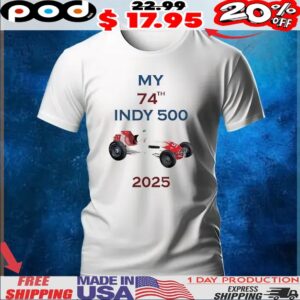 Tony Donohue My 74Th Indy 500 2025 t shirt