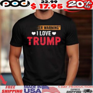 Trigger Warning I Love Trump vintage shirt