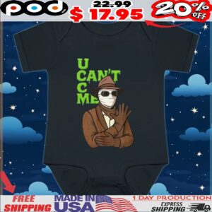 U can’t c me t shirt