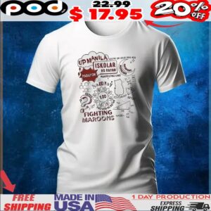 Up Manila Iskolar Ng Bayan Fighting Maroons t shirt