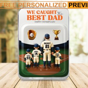 We Caught The Best Dad Baseball Father’s Day Personalized Name Father's Day Baseball Acrylic Block Plaque
