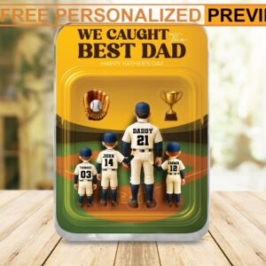 We Caught The Best Dad Baseball Father’s Day Personalized Name Father's Day Baseball Acrylic Block Plaque