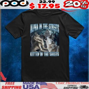 Werewolf Alpha In The Streets Kitten In The Sheets Meme Bootleg T Shirt