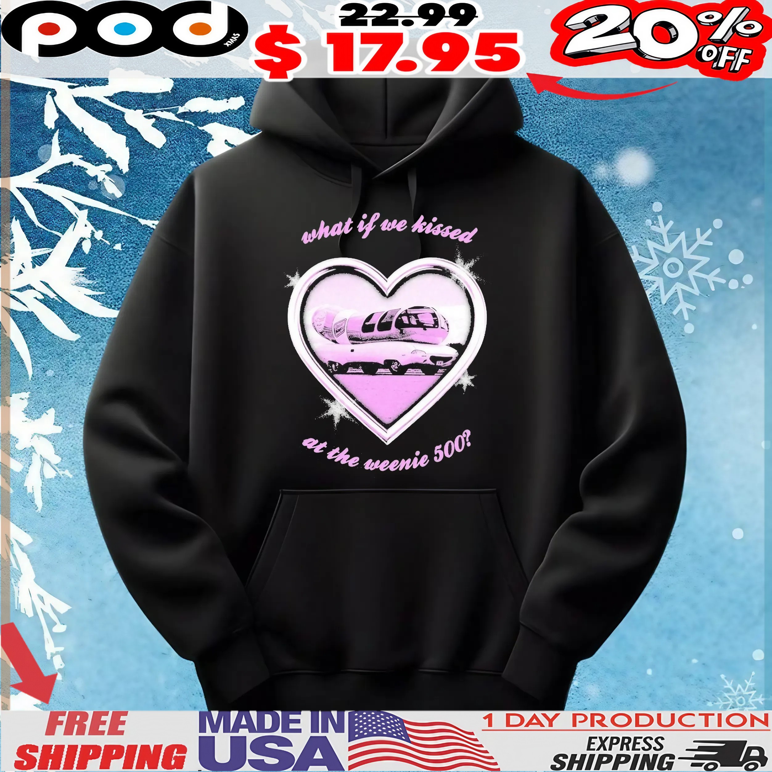 What If We Kissed At The Weenie 500 Kissin At The Race Heart T Shirt