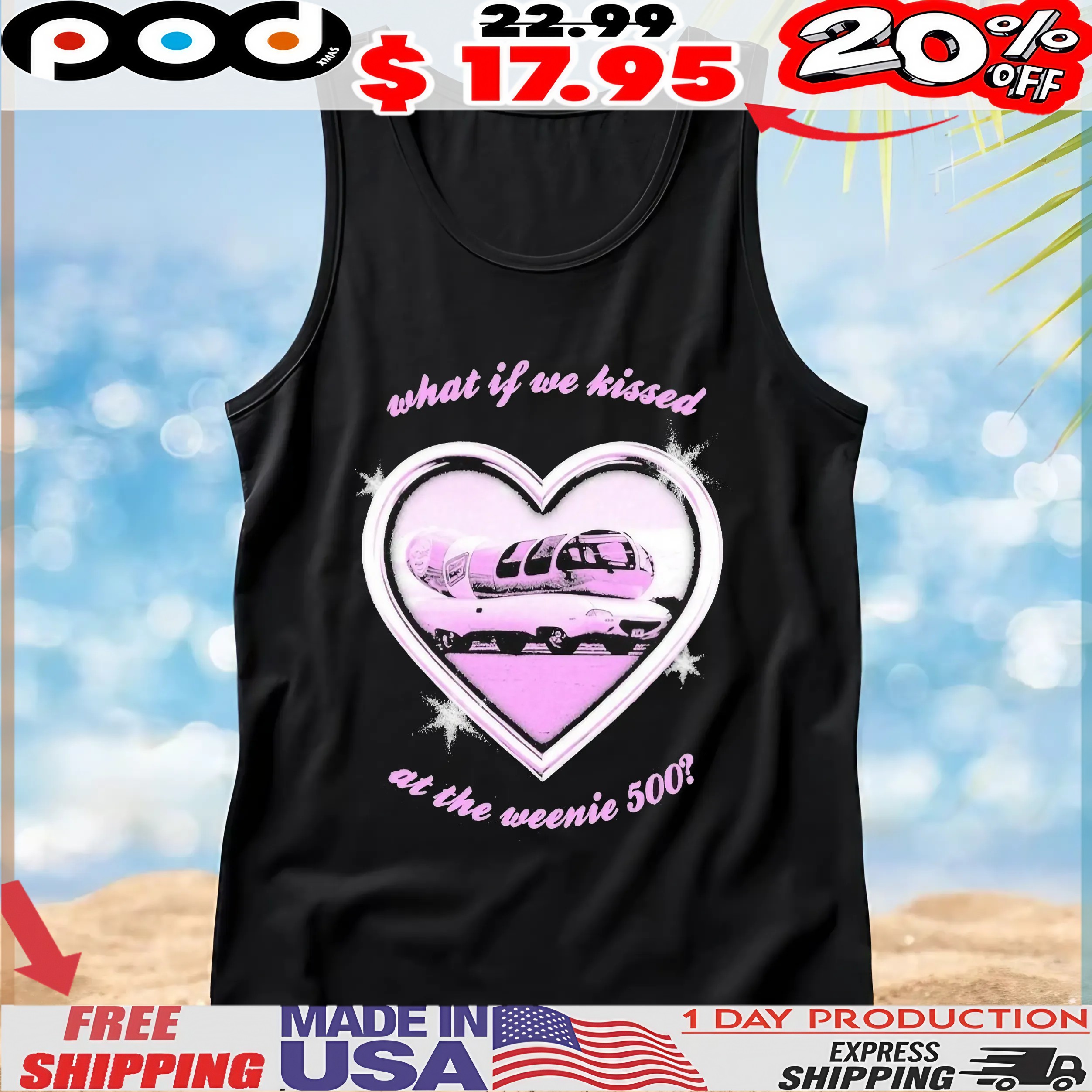 What If We Kissed At The Weenie 500 Kissin At The Race Heart T Shirt