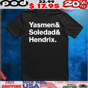Yasmen Soledad Hendrix Shirt