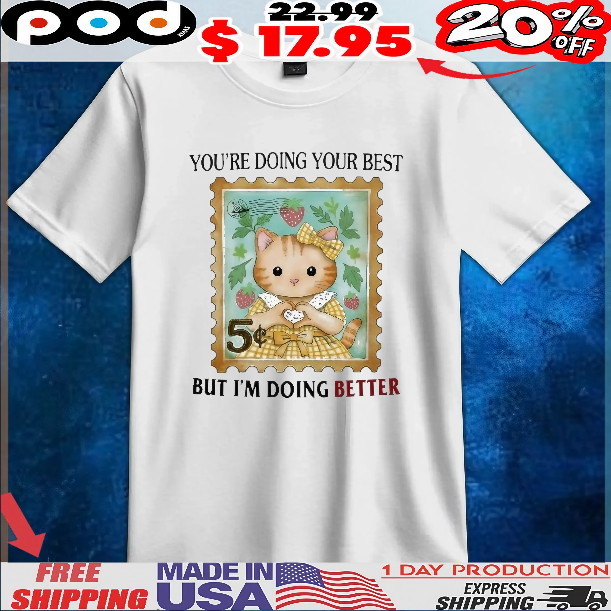 You’re Doing Your Best But I’m Doing Better Cat Postage Stamp T Shirt