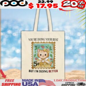 You’re Doing Your Best But I’m Doing Better Cat Postage Stamp T Shirt
