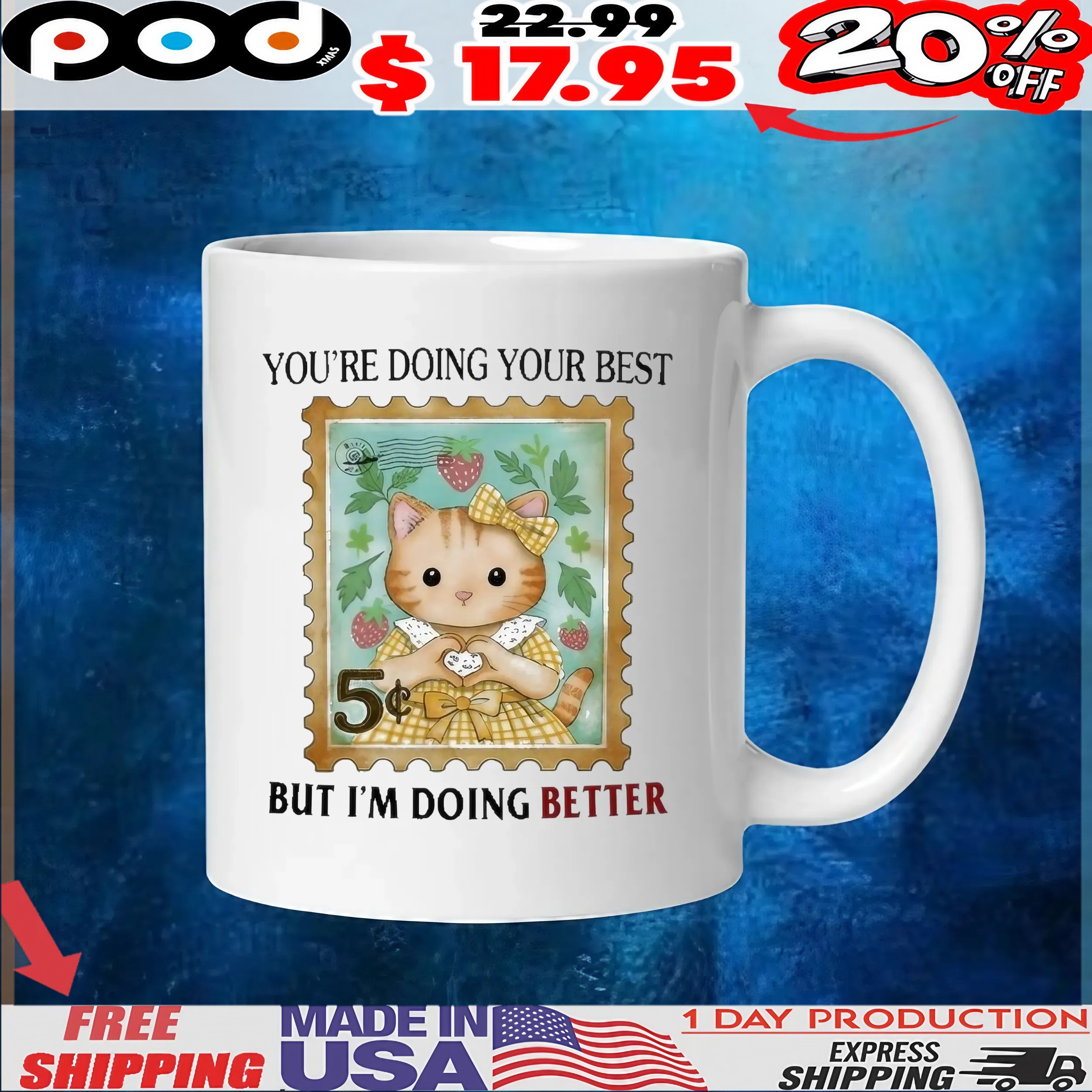 You’re Doing Your Best But I’m Doing Better Cat Postage Stamp T Shirt