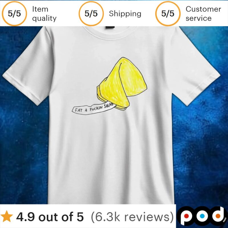 Eat a fuckin salad t shirt