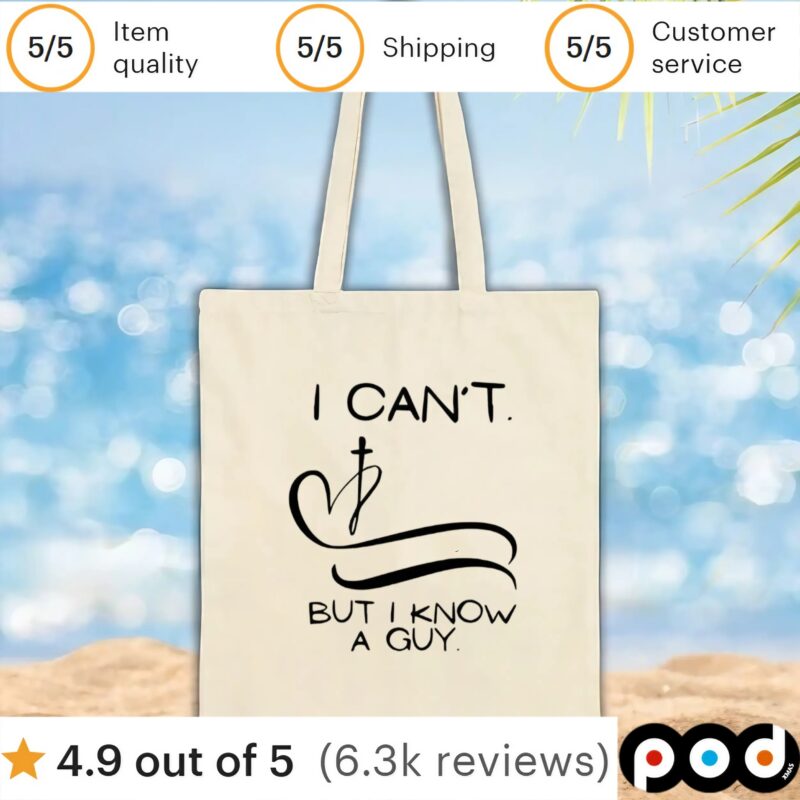 I can’t but I know a guy t shirt