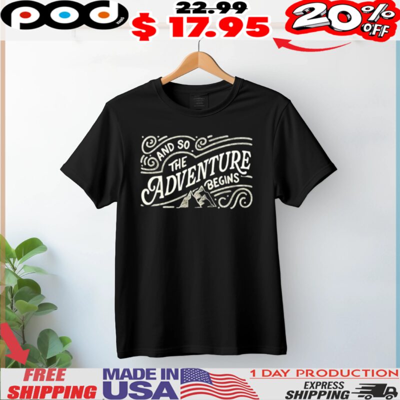 And so The Adventure begins vintage shirt