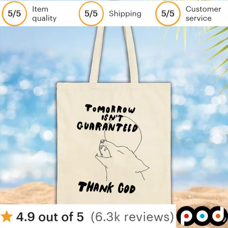 Wolf Tomorrow isn’t guaranteed thank God t shirt