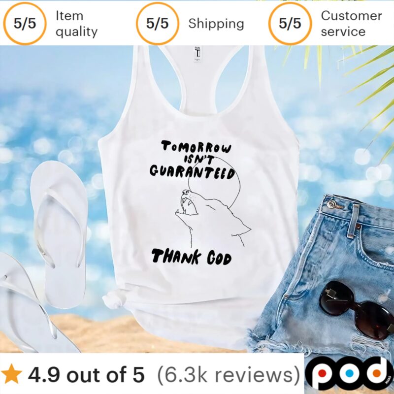 Wolf Tomorrow isn’t guaranteed thank God t shirt