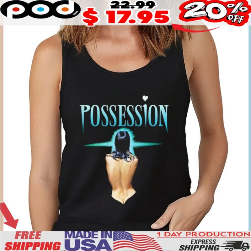 Possession 1981 Movie Horror cult movie shirt