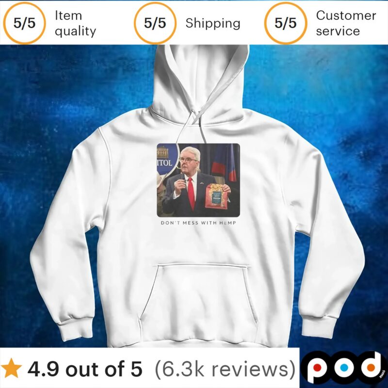 Dan Patrick Don’t Mess With Hemp T Shirt