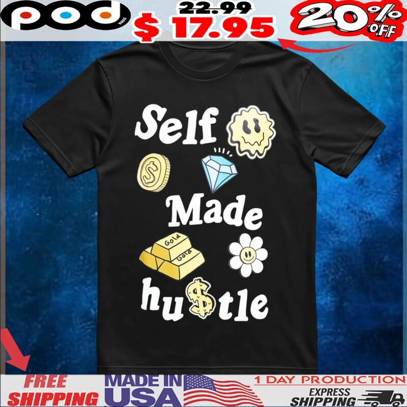 Self Made Hustle Shirt