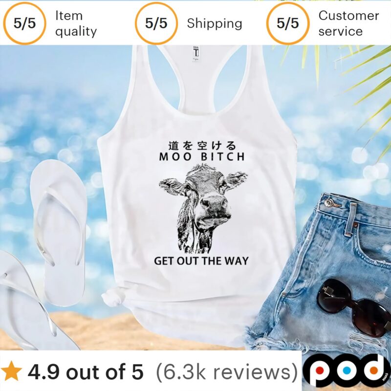 Cow moo bitch get out the way t shirt