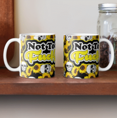 Not Today Fuckers Sunflower Skull Coffee Mug