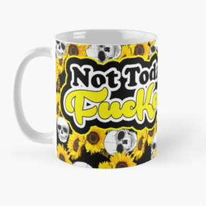 Not Today Fuckers Sunflower Skull Coffee Mug