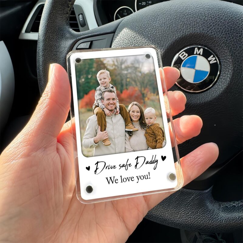 Personalized Acrylic Picture Plaque Drive Safe Daddy Free Photo Custom Car Visor Clip
