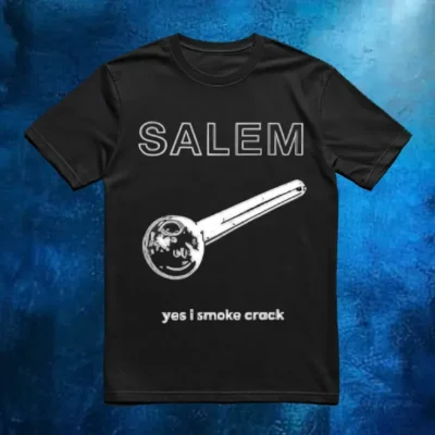 Salem Yes I Smoke Crack Shirt