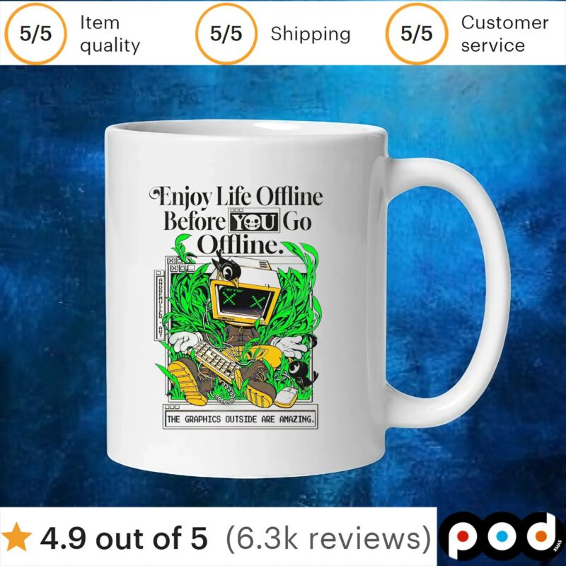 Enjoy life offline before you go offline t shirt