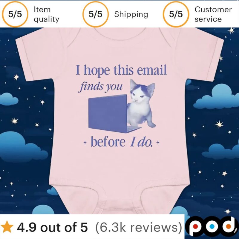 Cat I hope this email finds you before I do t shirt