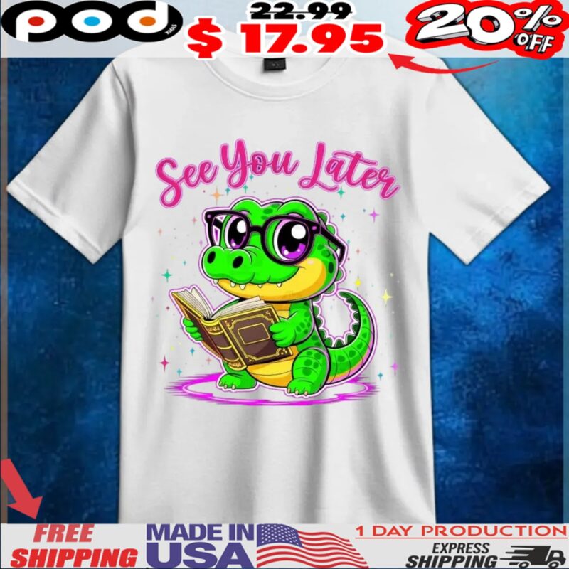 Crocodile See You Later Alligator Teacher Summer Last Day of School Teacher T Shirt