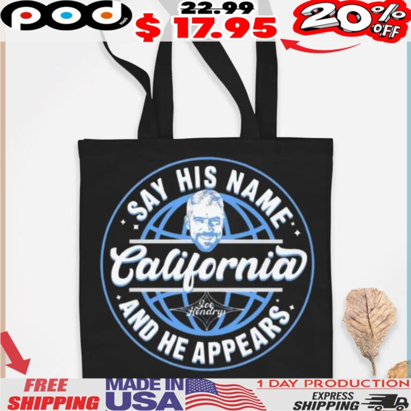 Joe Hendry say his name california and he appears shirt Joe Hendry say his name california and he appears shirt