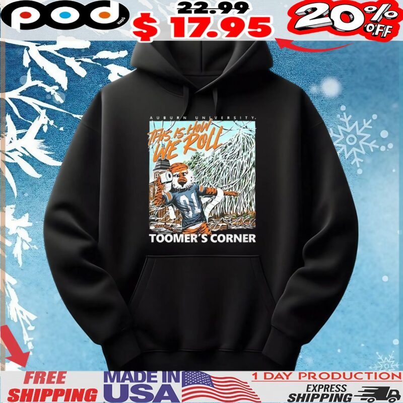Auburn Tigers this is how we roll toomer’s corner mascot t shirt