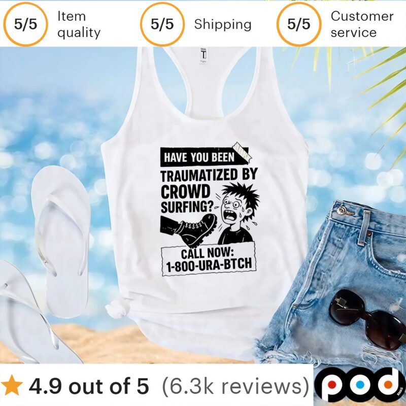 Have you been traumatized by crowd surfing t shirt