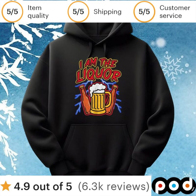 Beer I Am The Liquor T Shirt