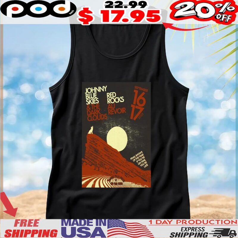 Johnny Blue Skies Sept 16 17 2025 Red Rocks Morrison CO Poster T Shirt Johnny Blue Skies Sept 16 17 2025 Red Rocks Morrison CO Poster T Shirt