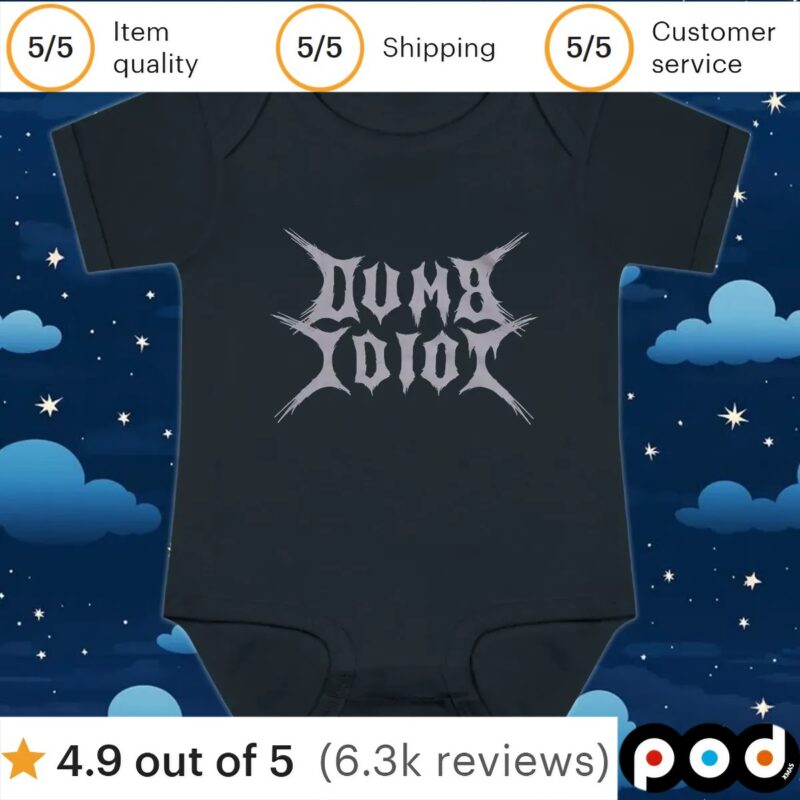 Dumb Idiot T Shirt