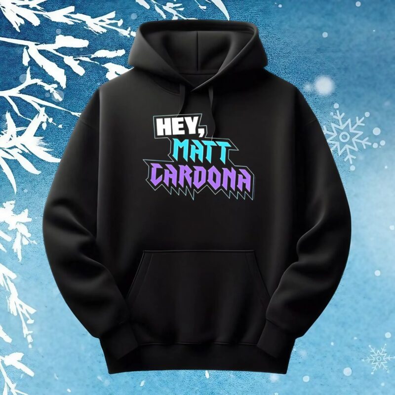 Hey Matt Cardona t shirt