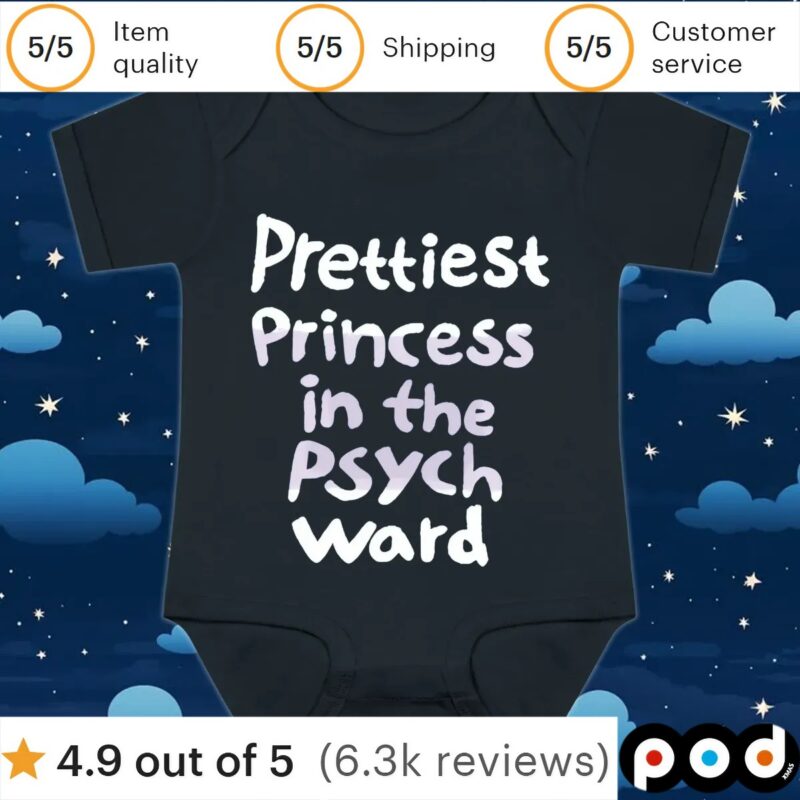 Prettiest Princess In The Psych Ward T Shirt