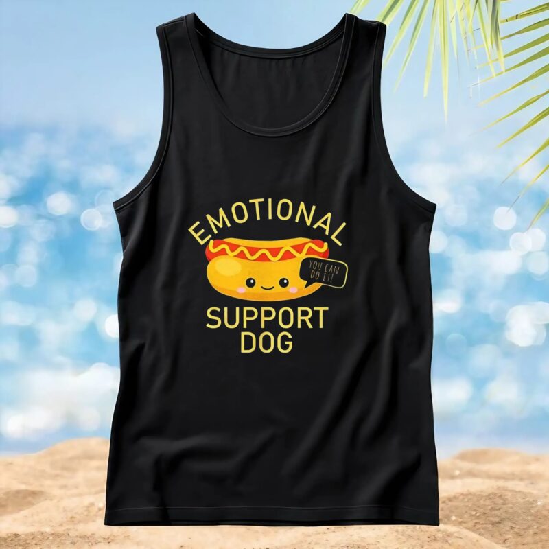 Hot Dog Emotional Support Dog You Can Do It T Shirt