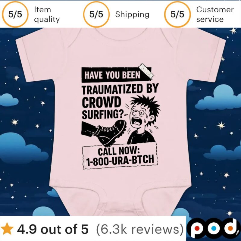 Have you been traumatized by crowd surfing t shirt