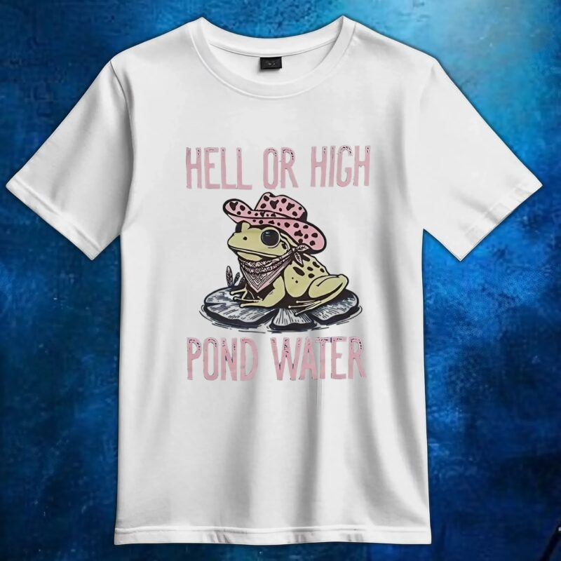 Frog hell or high pond water t shirt